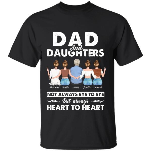 "Dad and daughters not always eye to eye but always heart to heart" man and girl personalized T-shirt