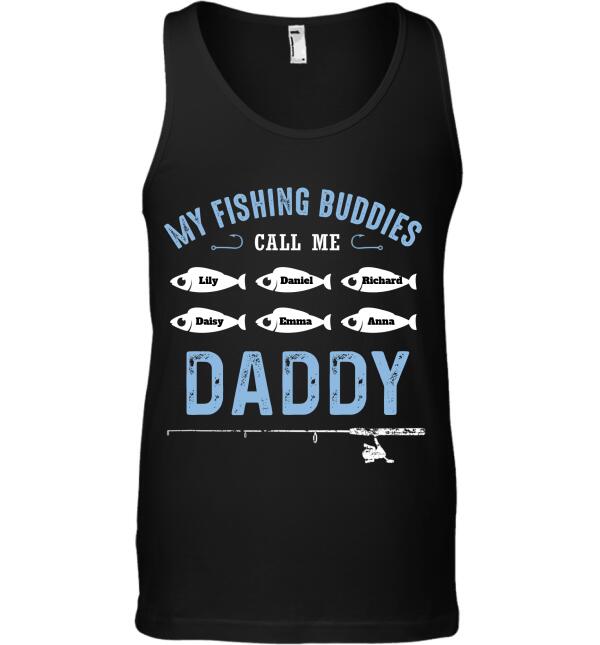 "My Fishing Buddies Call Me Daddy/ Papa/ Grandpa/ Mommy" kids' names personalized T-Shirt