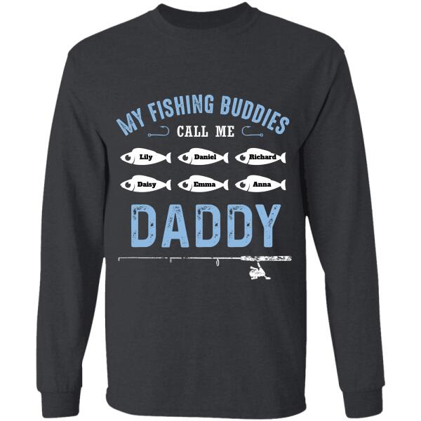 "My Fishing Buddies Call Me Daddy/ Papa/ Grandpa/ Mommy" kids' names personalized T-Shirt