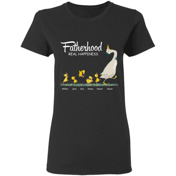 "Fatherhood Real Happiness" funny duck name personalized T-Shirt