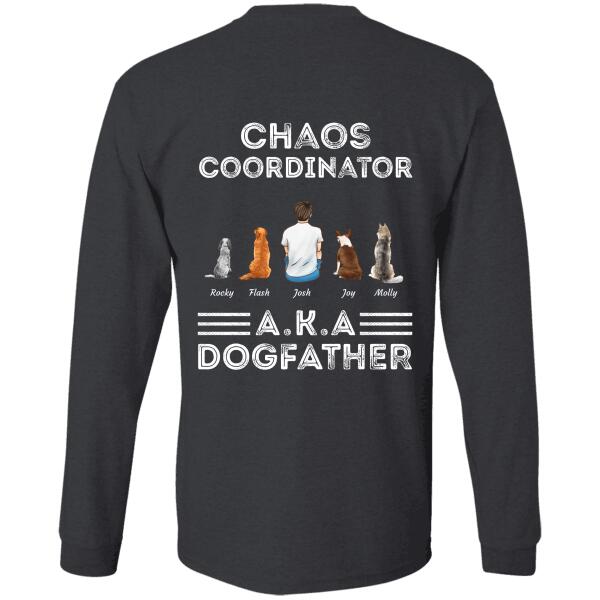 "Chaos Coordinator A.K.A Dogfather" man and dog personalized Back T-shirt