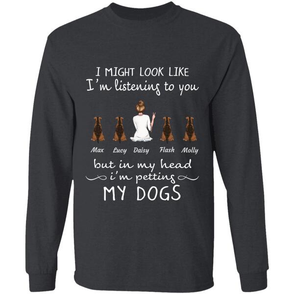 I Might Look Like I'm Listening To You personalized Pet T-Shirt
