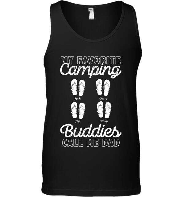 "My Favorite Camping Buddy Calls/Buddies Call Me Dad" name personalized T-shirt