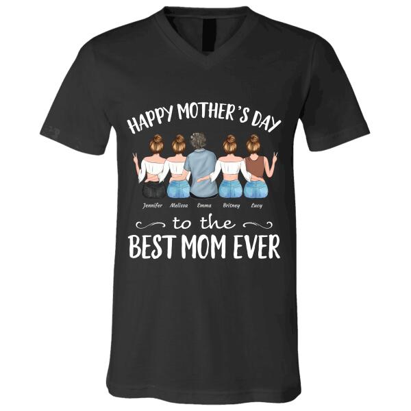 "Happy Mother's Day To The Best Mom Ever" girl and mom personalized T-shirt
