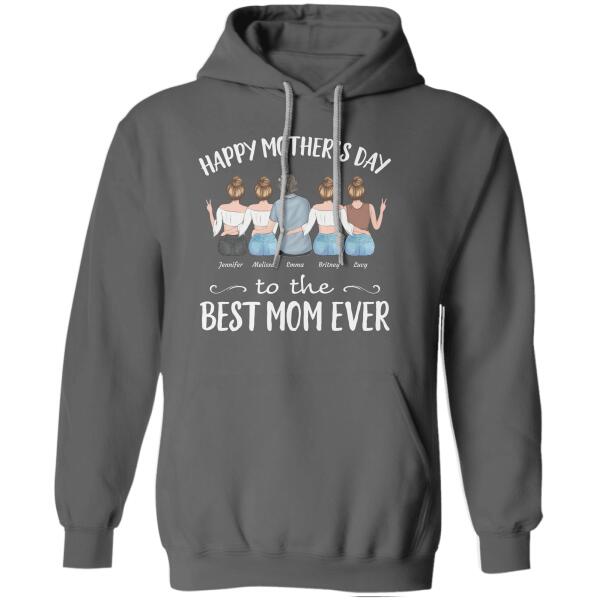 "Happy Mother's Day To The Best Mom Ever" girl and mom personalized T-shirt