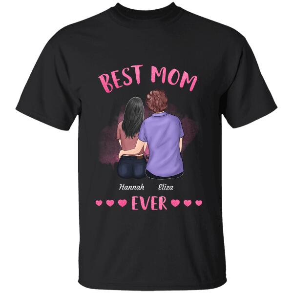 "Best Mom Ever" girl and woman personalized T-shirt