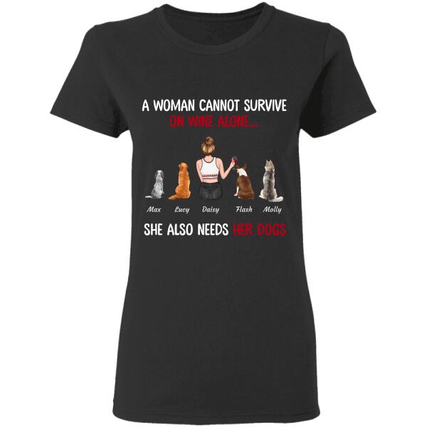 "A woman cannot survive on wine alone she also needs her dogs" girl, dog and cat personalized T-Shirt