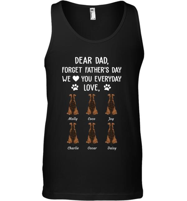 "Dear Dad, Forget Father's Day, We Woof/Meow You Everyday" dog, cat b personalized T-shirt