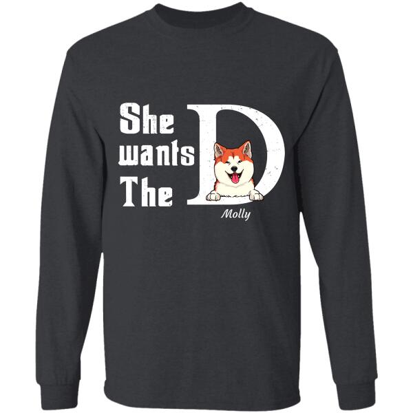 "She wants the D" dog personalized T-Shirt