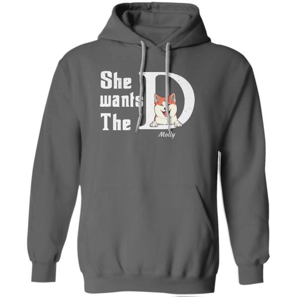 "She wants the D" dog personalized T-Shirt