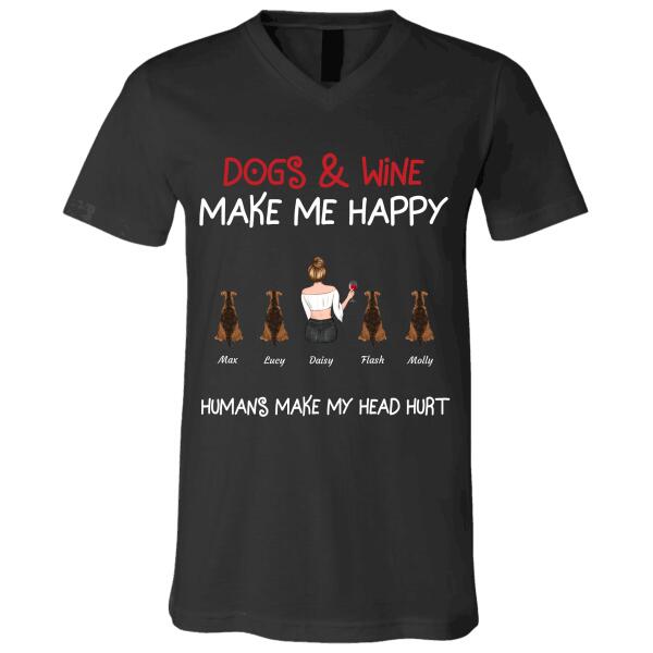 Dogs/Cats & Wine Make Me Happy Humans Make My Head Hurt personalized pet T-Shirt