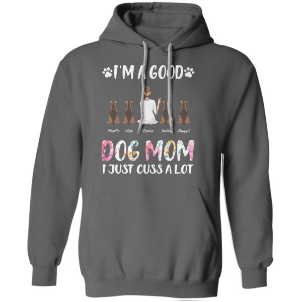 I'm a good Dog/Cat Mom I just cuss a lot personalized pet T-Shirt