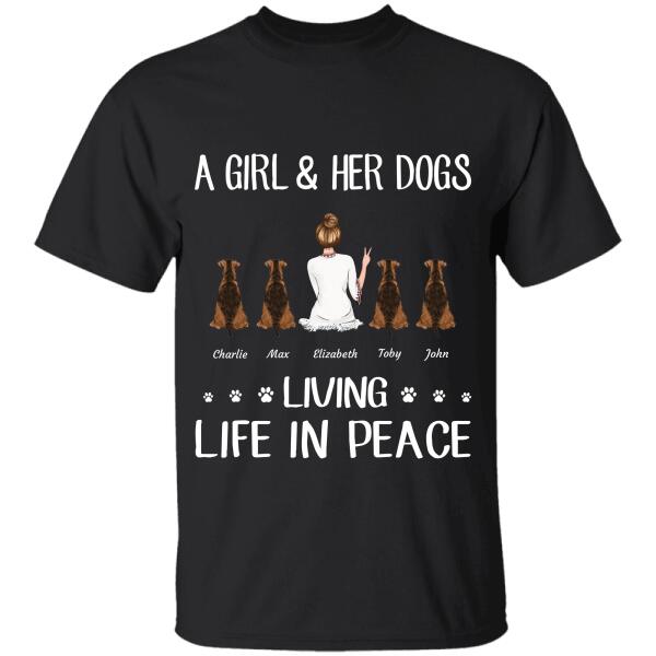 "A girl and her dogs/cats living life in peace" girl and dog, cat personalized T-Shirt