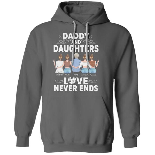 "Daddy And Daughters Love Never Ends" man and girl personalized T-shirt