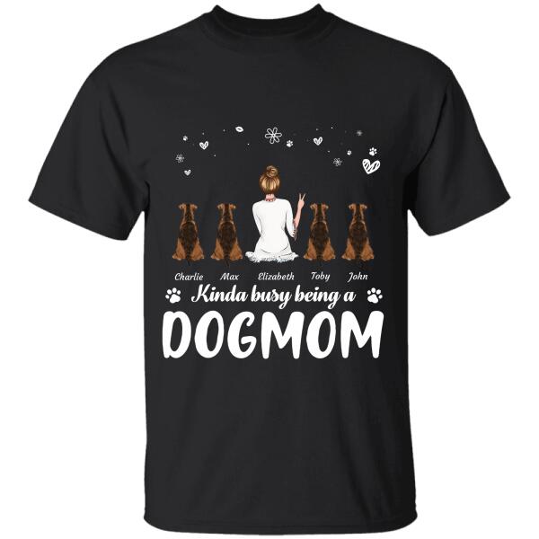 Kinda busy being a Dogmom/Catmom personalized pet T-Shirt