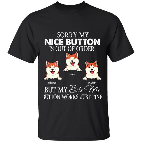 "Sorry My Nice Button Is Out Of Order" dog, cat personalized T-Shirt