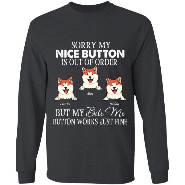 "Sorry My Nice Button Is Out Of Order" dog, cat personalized T-Shirt