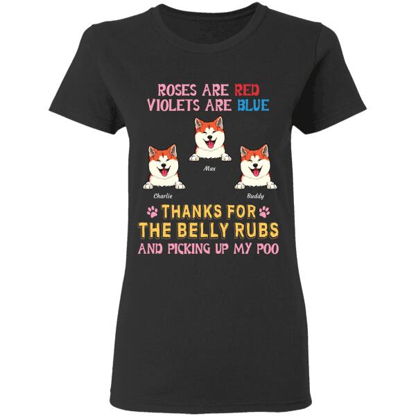 Roses Are Red Violets Are Blue Thanks For The Belly Rubs And Picking Up My Poo personalized pet T-Shirt