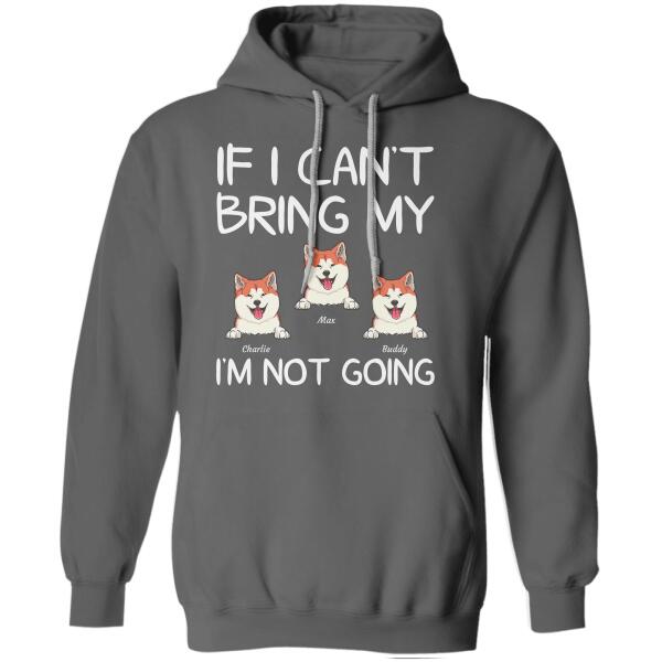 "If I can't bring my dogs/cats, I'm not going" personalized T-Shirt