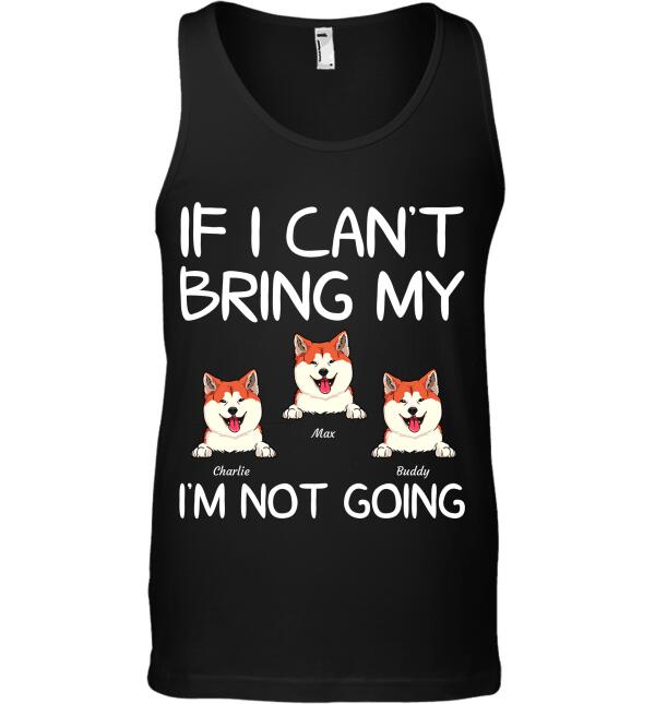 "If I can't bring my dogs/cats, I'm not going" personalized T-Shirt