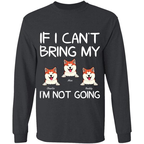 "If I can't bring my dogs/cats, I'm not going" personalized T-Shirt