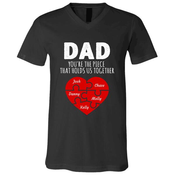 "Dad You're The Piece That Holds Us Together" family member name personalized T-shirt