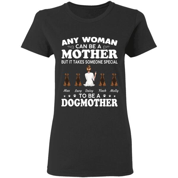 "Any Woman Can Be A Mother But It Takes Someone Special To Be A Dogmother/Catmother" girl and dog, cat personalized T-shirt