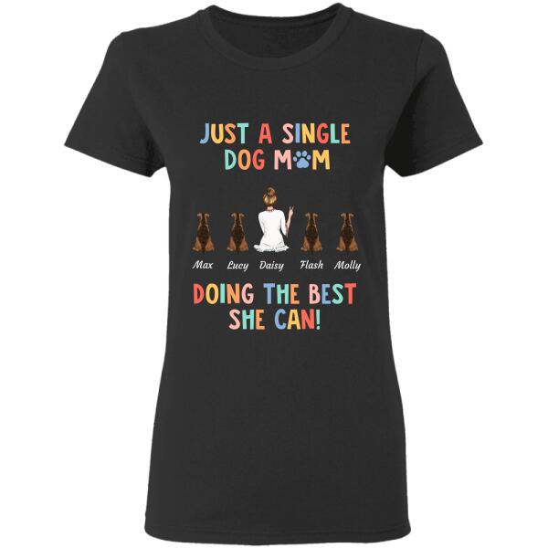 "Just a single Dog/Cat Mom doing the best she can" personalized T-Shirt