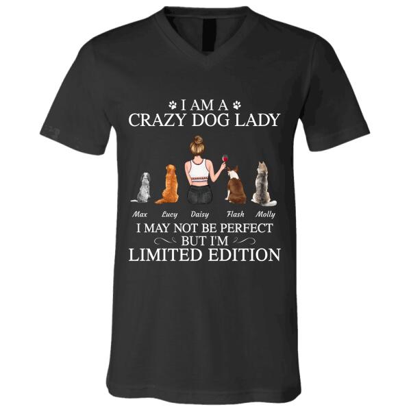 "I am a Crazy Dog Lady I may not be perfect but i'm Limited Edition" girl, dog personalized T-Shirt