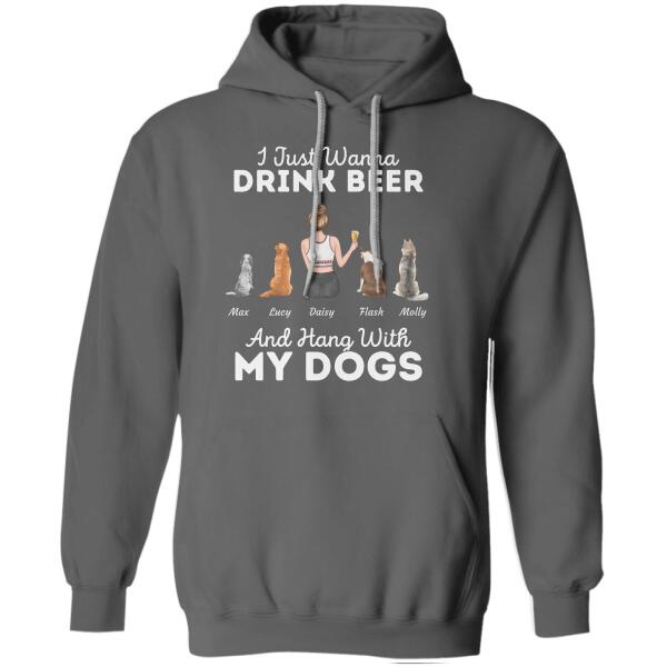 "I Just Wanna Drink Beer And Hang With My Dogs" girl and dog, cat personalized T-shirt