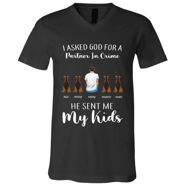 "I Asked God For a Partner In Crime He Sent Me My Kids" man, dog personalized T-Shirt