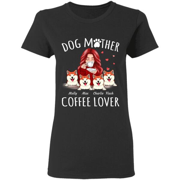 "Dog Mother Coffee Lover"  personalized T-Shirt