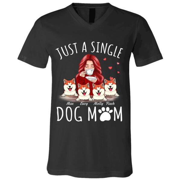 "Just a single Dog Mom" personalized T-Shirt