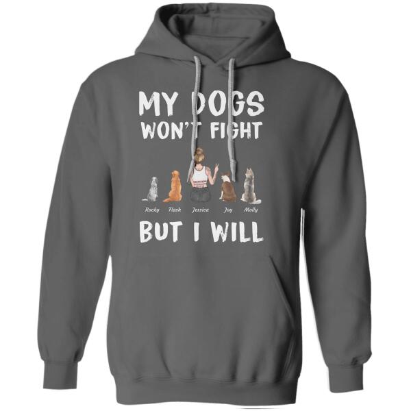 "My Dogs won't fight but I will" girl and dog personalized T-Shirt