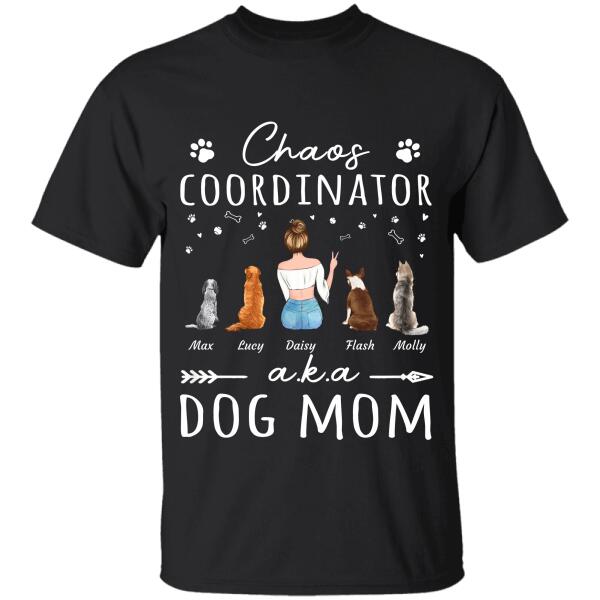 "Chaos Coordinator A.K.A Dog Mom" girl and dog, cat personalized T-Shirt