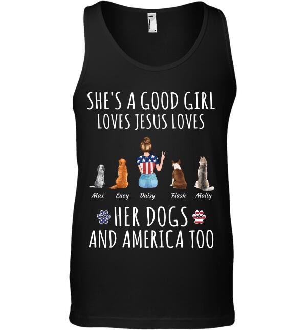 She's A Good Girl Loves Jesus Loves Her Dogs/Cats/Pets And America Too personalized pet T-shirt TS-GH91