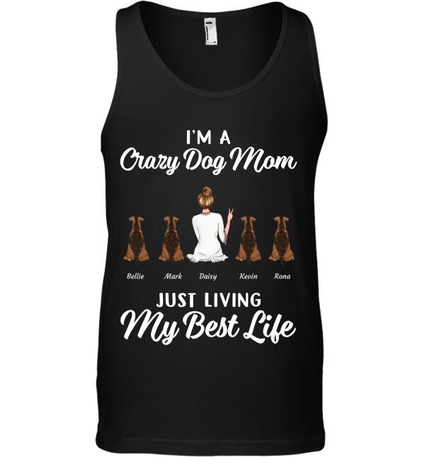 "I'm a crazy Dog Mom just living my best life"  personalized T-shirt TS-TU109