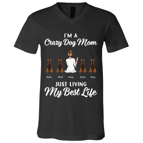 "I'm a crazy Dog Mom just living my best life"  personalized T-shirt TS-TU109