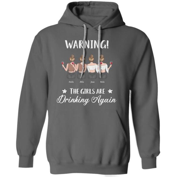 "Warning! The Girls Are Drinking Again" girl personailzed T-shirt TS-GH96