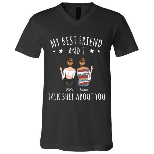 "My Best Friends/Sisters And I Talk Shit About You" Friends Personalized T-Shirt TS-GH104