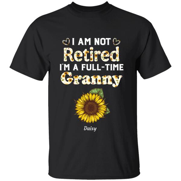 "I'm not retired i'm a full-time Granny" kids' Name Personalized T-shirt TS-TU127