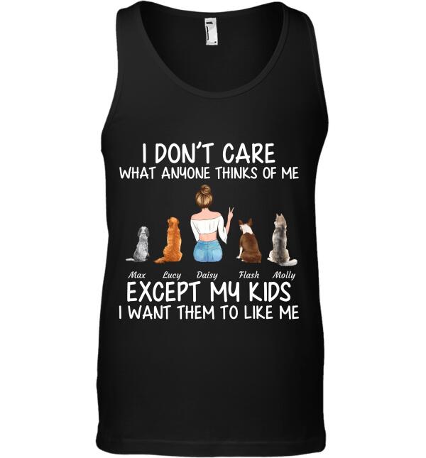 I Don't Care What Anyone Thinks Of Me Except My Kids personalized Pet T-Shirt