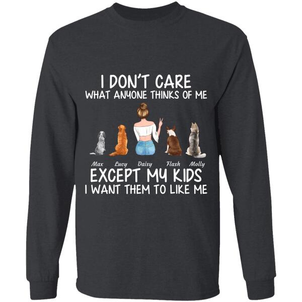 I Don't Care What Anyone Thinks Of Me Except My Kids personalized Pet T-Shirt