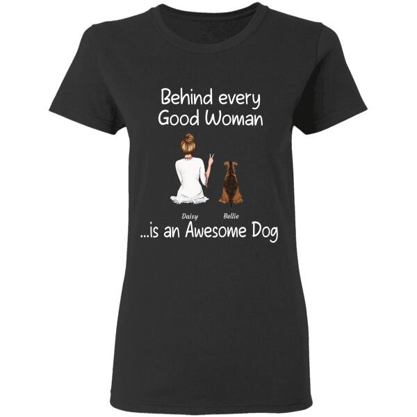 "  Behind every good woman " girl, dog & cat personalized T-shirt TS-TU131
