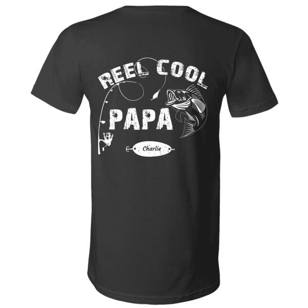 "Reel Cool GramPa/ Dad/ Daddy/ Papa" Name Personalized Back T-shirt TS-TU134