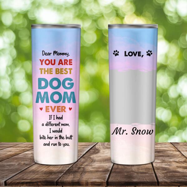 Dear Mommy - Dog and Cat Personalized Skinny Tumbler ST-TU05