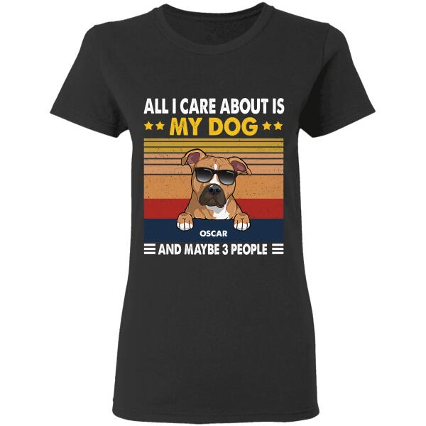"All i care about are my dogs" Dog & Cat  personalized T-Shirt TS-TU121