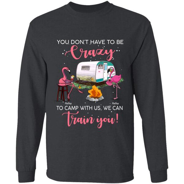 You don't have to be crazy Personalized shirt TS-GH122