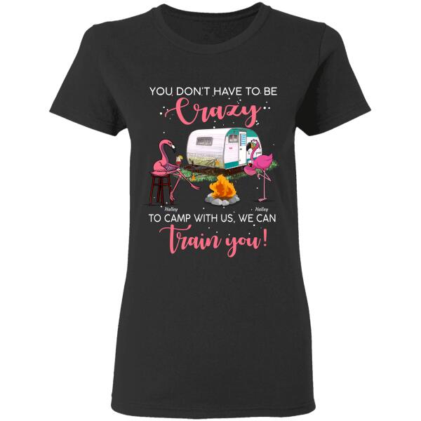You don't have to be crazy Personalized shirt TS-GH122