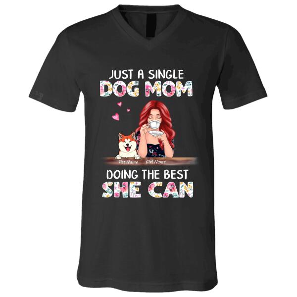 Just a single Dog Mom - girl and dog, cat personalized T-shirt TS-TU146